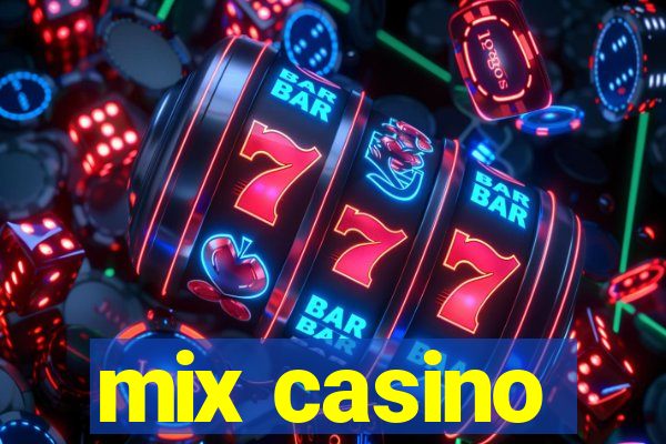 mix casino